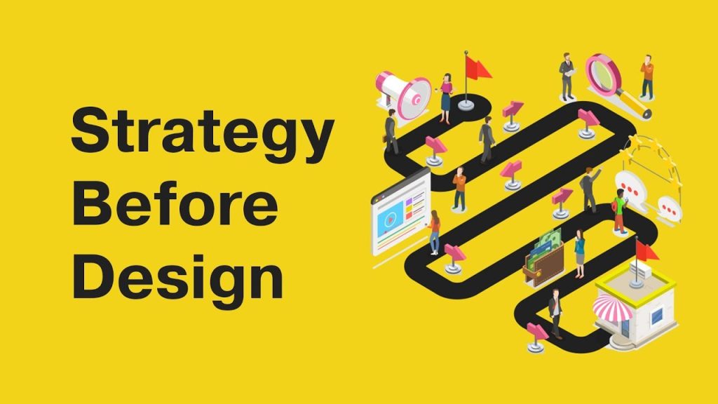 Strategy Before Design